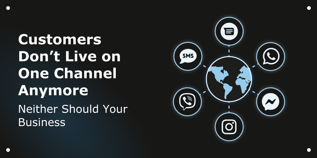 Blog Header - Customers Don’t Live on One Channel Anymore