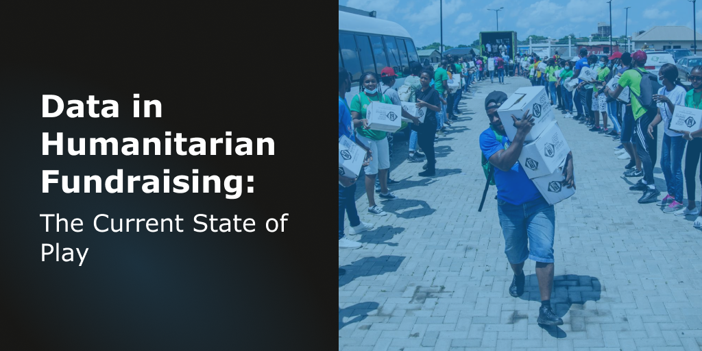 Blog Header - Data in Humanitarian Fundraising_ The Current State of Play 1