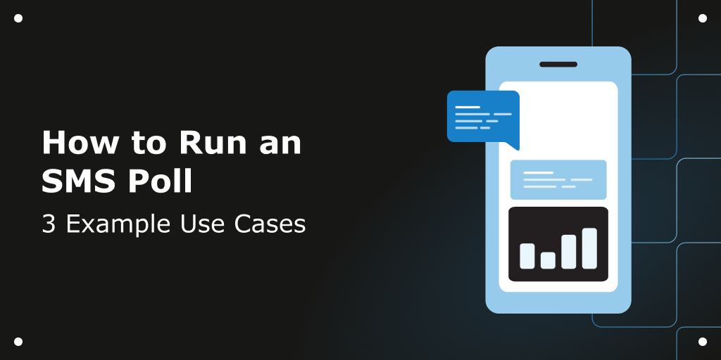 Blog Header - How to Run an SMS Poll_ 3 Example Use Cases